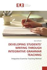 DEVELOPING STUDENTS’ WRITING THROUGH INTEGRATIVE GRAMMAR TEACHING