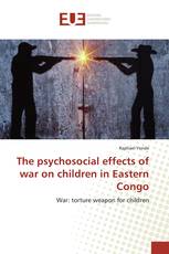The psychosocial effects of war on children in Eastern Congo