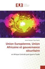 Union Européenne, Union Africaine et gouvernance sécuritaire