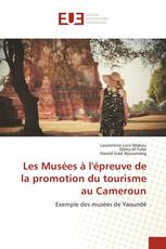 Les Musées à l'épreuve de la promotion du tourisme au Cameroun