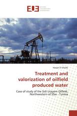 Treatment and valorization of oilfield produced water