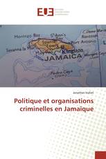 Politique et organisations criminelles en Jamaïque