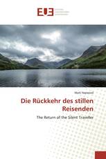 Die Rückkehr des stillen Reisenden