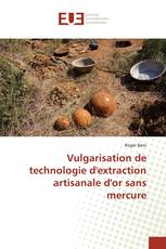Vulgarisation de technologie d'extraction artisanale d'or sans mercure