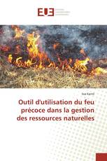 Outil d'utilisation du feu précoce dans la gestion des ressources naturelles