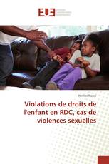 Violations de droits de l'enfant en RDC, cas de violences sexuelles