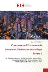 Comprendre l'Economie de demain et l'évolution statistique future 3