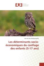 Les déterminants socio-économiques du confiage des enfants (5-17 ans)