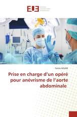 Prise en charge d’un opéré pour anévrisme de l’aorte abdominale
