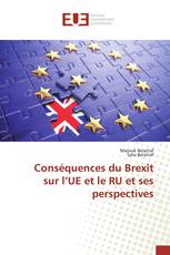 Conséquences du Brexit sur l’UE et le RU et ses perspectives