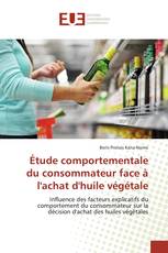 Étude comportementale du consommateur face à l'achat d'huile végétale