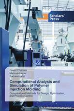 Computational Analysis and Simulation of Polymer Injection Molding
