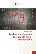 Les biocéramiques de fluorapatite calco-magnésienne