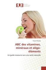 ABC des vitamines, minéraux et oligo-éléments