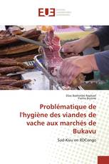 Problématique de l'hygiène des viandes de vache aux marchés de Bukavu