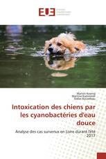 Intoxication des chiens par les cyanobactéries d'eau douce