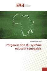 L'organisation du système éducatif sénégalais