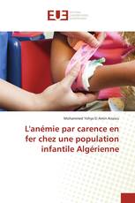 L'anémie par carence en fer chez une population infantile Algérienne