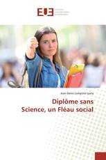 Diplôme sans Science, un Fléau social
