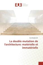 La double mutation de l'architecture: matérielle et immatérielle