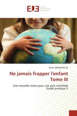 Ne jamais frapper l'enfant Tome III