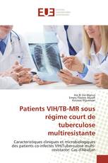 Patients VIH/TB-MR sous régime court de tuberculose multiresistante