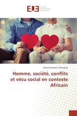 Homme, société, conflits et vécu social en contexte Africain