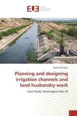 Planning and designing irrigation channels and land husbandry work