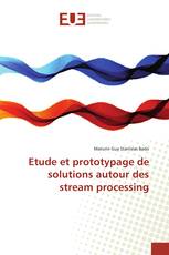 Etude et prototypage de solutions autour des stream processing