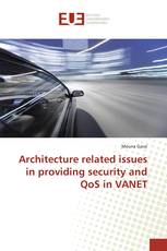 Architecture related issues in providing security and QoS in VANET