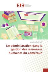 L'e-administration dans la gestion des ressources humaines du Cameroun