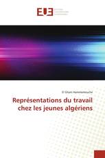 Représentations du travail chez les jeunes algériens