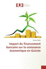 Impact du financement bancaire sur la croissance économique en Guinée