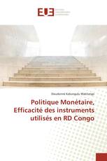 Politique Monétaire, Efficacité des instruments utilisés en RD Congo