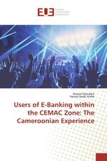 Users of E-Banking within the CEMAC Zone: The Cameroonian Experience