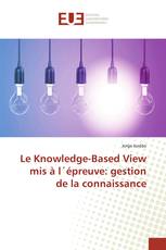 Le Knowledge-Based View mis à l´épreuve: gestion de la connaissance