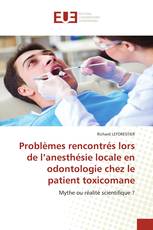 Problèmes rencontrés lors de l’anesthésie locale en odontologie chez le patient toxicomane