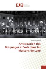 Anticipation des Braquages et Vols dans les Maisons de Luxe