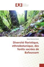 Diversité floristique, ethnobotanique, des forêts sacrées de Bafoussam