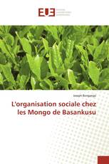 L'organisation sociale chez les Mongo de Basankusu