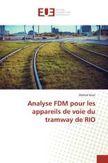 Analyse FDM pour les appareils de voie du tramway de RIO