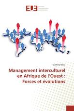 Management interculturel en Afrique de l’Ouest : Forces et évolutions