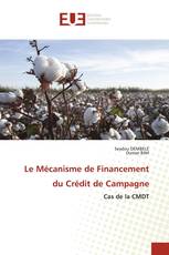 Le Mécanisme de Financement du Crédit de Campagne