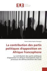 La contribution des partis politiques d'opposition en Afrique francophone