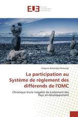 La participation au Système de règlement des différends de l'OMC