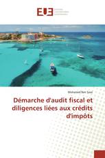 Démarche d'audit fiscal et diligences liées aux crédits d'impôts