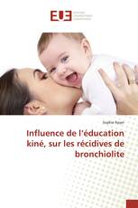 Influence de l’éducation kiné, sur les récidives de bronchiolite