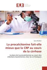 La procalcitonine fait-elle mieux que la CRP au cours de la cirrhose