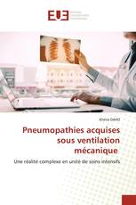 Pneumopathies acquises sous ventilation mécanique