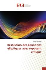 Résolution des équations elliptiques avec exposant critique